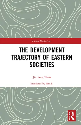 Jiaxiang |  The Development Trajectory of Eastern Societies | Buch |  Sack Fachmedien