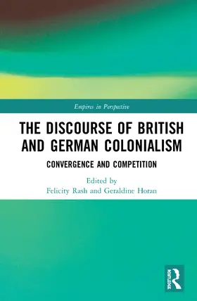 Rash / Horan |  The Discourse of British and German Colonialism | Buch |  Sack Fachmedien