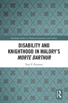 Pearman |  Disability and Knighthood in Malory's Morte Darthur | Buch |  Sack Fachmedien