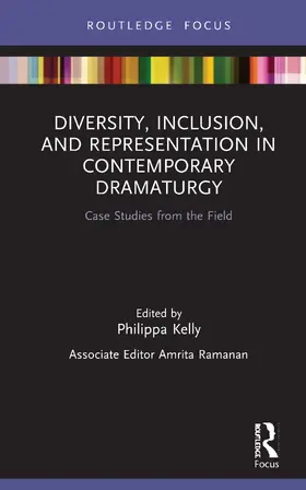 Kelly |  Diversity, Inclusion, and Representation in Contemporary Dramaturgy | Buch |  Sack Fachmedien