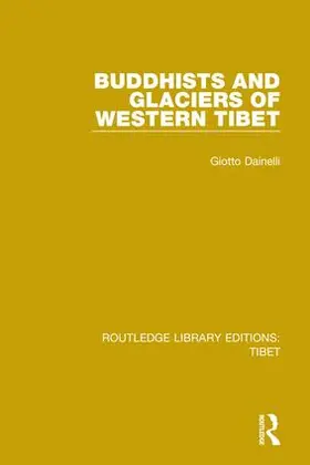 Dainelli |  Buddhists and Glaciers of Western Tibet | Buch |  Sack Fachmedien