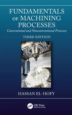 El-Hofy | Fundamentals of Machining Processes | Buch | 978-1-138-33490-8 | www2.sack.de