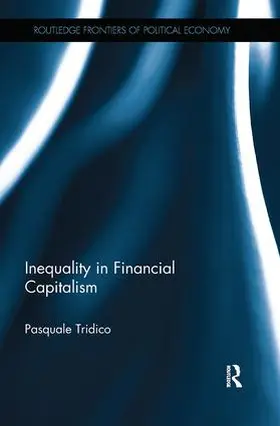 Tridico | Inequality in Financial Capitalism | Buch | 978-1-138-33598-1 | www2.sack.de