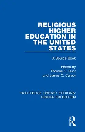 Hunt / Carper |  Religious Higher Education in the United States | Buch |  Sack Fachmedien