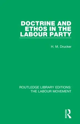 Drucker |  Doctrine and Ethos in the Labour Party | Buch |  Sack Fachmedien