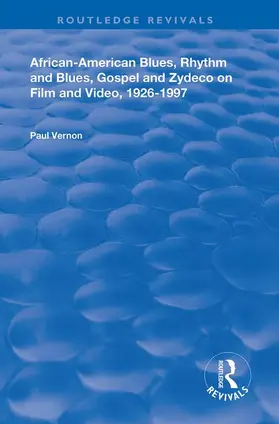 Vernon |  African-American Blues, Rhythm and Blues, Gospel and Zydeco on Film and Video, 1924-1997 | Buch |  Sack Fachmedien