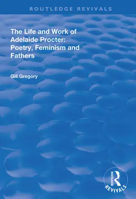 Gregory |  The Life and Work of Adelaide Procter | Buch |  Sack Fachmedien