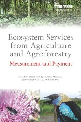 Rapidel / DeClerck / Le Coq | Ecosystem Services from Agriculture and Agroforestry | Buch | 978-1-138-33908-8 | sack.de