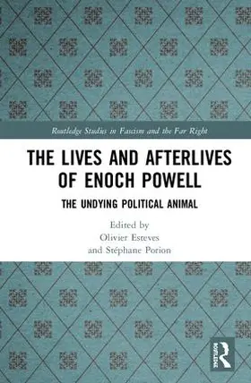 Esteves / Porion |  The Lives and Afterlives of Enoch Powell | Buch |  Sack Fachmedien