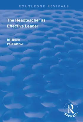 Boyle / Clarke |  The Headteacher as Effective Leader | Buch |  Sack Fachmedien