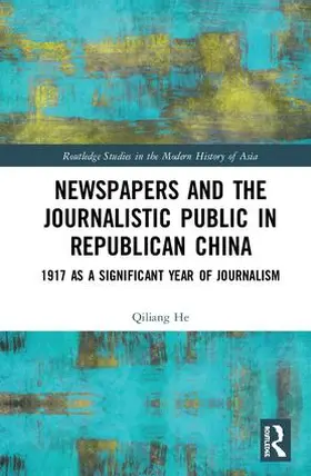 He |  Newspapers and the Journalistic Public in Republican China | Buch |  Sack Fachmedien