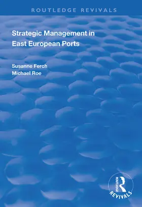 Ferch / French / Roe |  Strategic Management in East European Ports | Buch |  Sack Fachmedien