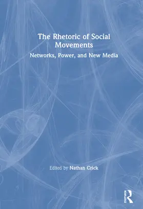 Crick |  The Rhetoric of Social Movements | Buch |  Sack Fachmedien
