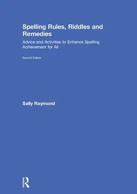 Raymond | Spelling Rules, Riddles and Remedies | Buch | 978-1-138-34738-0 | sack.de