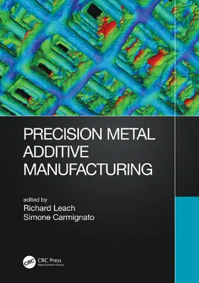 Leach / Carmignato |  Precision Metal Additive Manufacturing | Buch |  Sack Fachmedien