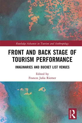 Riemer |  Front and Back Stage of Tourism Performance: Imaginaries and Bucket List Venues | Buch |  Sack Fachmedien