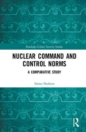 Shaheen |  Nuclear Command and Control Norms | Buch |  Sack Fachmedien