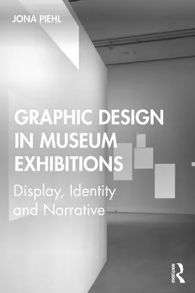 Piehl |  Graphic Design in Museum Exhibitions | Buch |  Sack Fachmedien