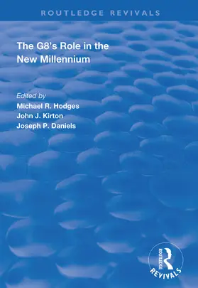 Hodges / Kirton / Daniels | The G8's Role in the New Millennium | Buch | 978-1-138-35059-5 | sack.de