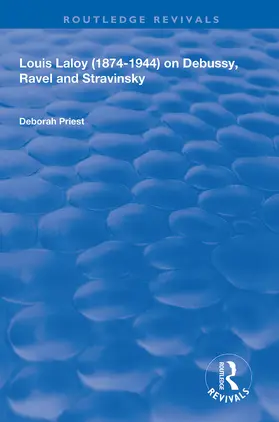 Priest |  Louis Laloy (1874-1944) on Debussy, Ravel and Stravinsky | Buch |  Sack Fachmedien