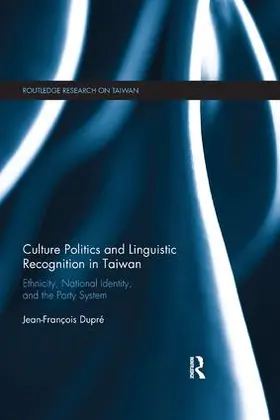 Dupre |  Culture Politics and Linguistic Recognition in Taiwan | Buch |  Sack Fachmedien