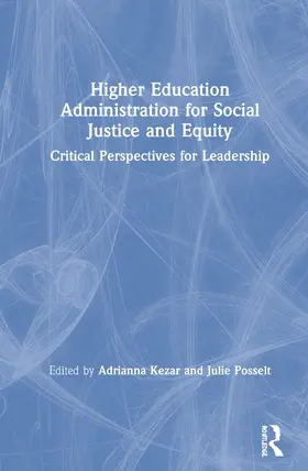 Kezar / Posselt |  Higher Education Administration for Social Justice and Equity | Buch |  Sack Fachmedien