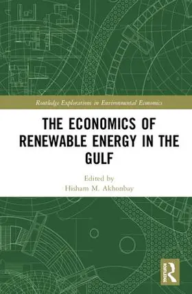 Akhonbay | The Economics of Renewable Energy in the Gulf | Buch | 978-1-138-35190-5 | sack.de