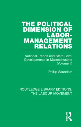 Saunders | The Political Dimension of Labor-Management Relations | Buch | 978-1-138-35250-6 | sack.de