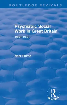 Timms |  Psychiatric Social Work in Great Britain | Buch |  Sack Fachmedien