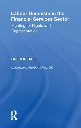 Gall |  Labour Unionism in the Financial Services Sector | Buch |  Sack Fachmedien