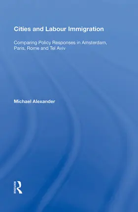 Alexander | Cities and Labour Immigration | Buch | 978-1-138-35668-9 | www2.sack.de