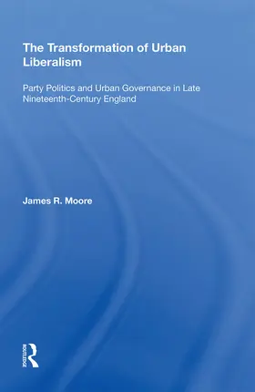 Moore |  The Transformation of Urban Liberalism | Buch |  Sack Fachmedien