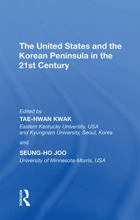 Kwak / Joo |  The United States and the Korean Peninsula in the 21st Century | Buch |  Sack Fachmedien
