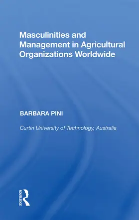 Pini |  Masculinities and Management in Agricultural Organizations Worldwide | Buch |  Sack Fachmedien