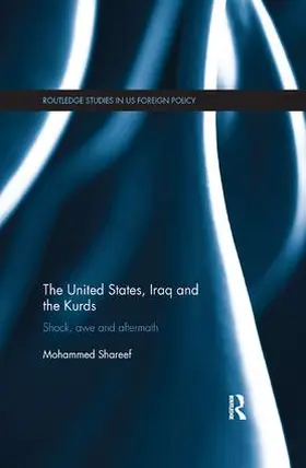 Shareef |  The United States, Iraq and the Kurds | Buch |  Sack Fachmedien