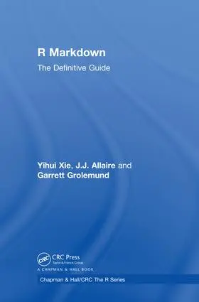 Xie / Allaire / Grolemund |  R Markdown | Buch |  Sack Fachmedien