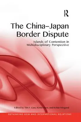 Liao / Hara / Wiegand |  The China-Japan Border Dispute | Buch |  Sack Fachmedien