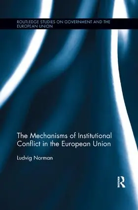 Norman |  The Mechanisms of Institutional Conflict in the European Union | Buch |  Sack Fachmedien