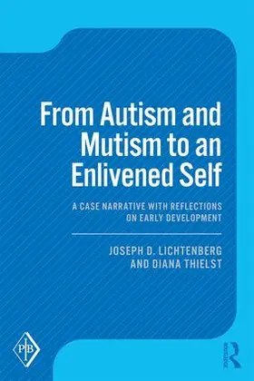 Lichtenberg / Thielst |  From Autism and Mutism to an Enlivened Self | Buch |  Sack Fachmedien