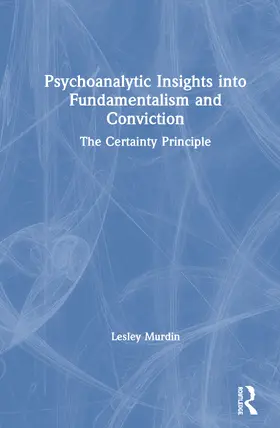 Murdin |  Psychoanalytic Insights into Fundamentalism and Conviction | Buch |  Sack Fachmedien