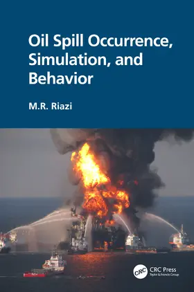 Riazi | Oil Spill Occurrence, Simulation, and Behavior | Buch | 978-1-138-36230-7 | www2.sack.de