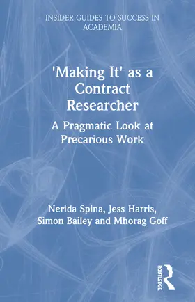 Spina / Harris / Bailey |  'Making It' as a Contract Researcher | Buch |  Sack Fachmedien