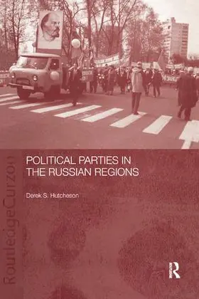 Hutcheson |  Political Parties in the Russian Regions | Buch |  Sack Fachmedien