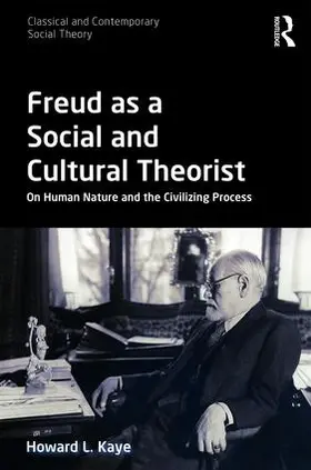 Kaye |  Freud as a Social and Cultural Theorist | Buch |  Sack Fachmedien