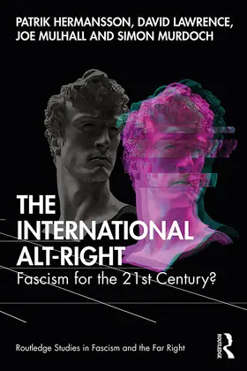 Hermansson / Lawrence / Mulhall |  The International Alt-Right | Buch |  Sack Fachmedien