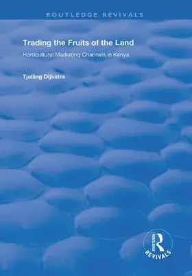 Dijkstra | Trading the Fruits of the Land | Buch | 978-1-138-36443-1 | sack.de