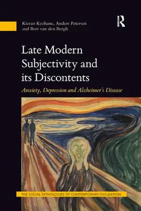Keohane / Petersen / van den Bergh |  Late Modern Subjectivity and its Discontents | Buch |  Sack Fachmedien