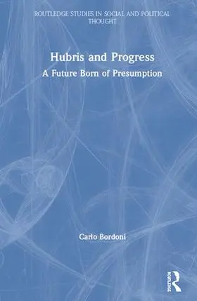 Bordoni |  Hubris and Progress | Buch |  Sack Fachmedien