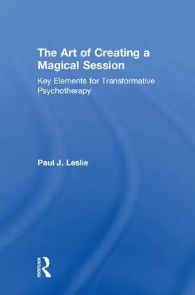 Leslie | The Art of Creating a Magical Session | Buch | 978-1-138-36562-9 | www2.sack.de
