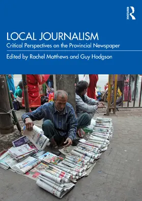 Matthews / Hodgson |  Local Journalism | Buch |  Sack Fachmedien